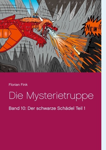 Die Mysterietruppe. Band 10: Der schwarze Schädel Teil 1