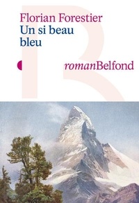 Rechercher des livres pdf à télécharger Un si beau bleu 9782714403636 in French par Florian Forestier PDB DJVU FB2