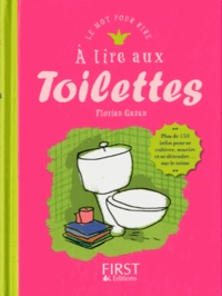 Florian Gazan - A lire aux toilettes.