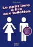 Florian Gazan - Le petit livre à lire aux toilettes.