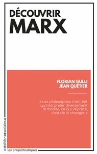 Florian Gulli et Jean Quétier - Découvrir Marx.