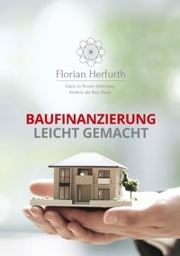 Florian Herfurth - Baufinanzierung leicht gemacht.