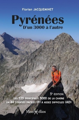 Florian Jacqueminet - Les Pyrénées, d'un 3000 à l'autre.