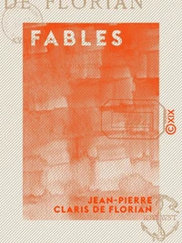 Fables - Publiées avec un avant-propos sur la fable et une table alphabétique