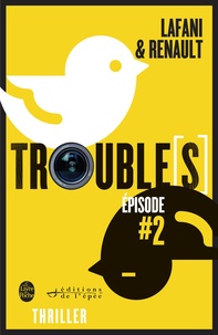 Florian Lafani et Gautier Renault - Trouble[s] épisode 2.