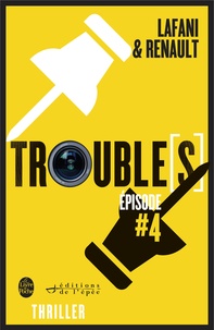 Florian Lafani et Gautier Renault - Trouble[s] épisode 4.
