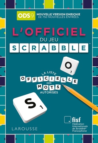 L'Officiel du jeu Scrabble. La liste officielle des mots autorisés 9e édition