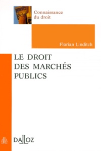 Florian Linditch - Le Droit Des Marches Publics.