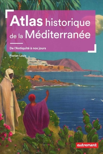 Atlas historique de la Méditerranée