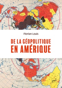 Florian Louis - De la géopolitique en Amérique.