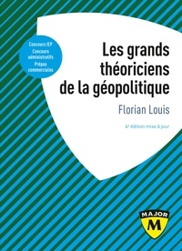Florian Louis - Les grands théoriciens de la géopolitique.
