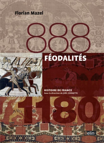 Féodalités (888-1180) de Florian Mazel - Livre - Decitre