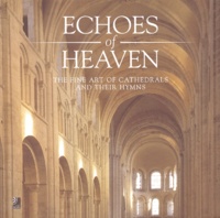 Florian Monheim - Echoes of Heaven - The Fine Art of Cathedrals and their Hymns. 4 CD audio