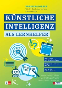 Praxisratgeber: Künstliche Intelligenz als Lernhelfer