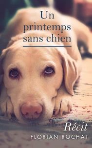 Un printemps sans chien