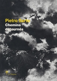 Florian Rodari - Pietro Sarto : Chemins détournés.