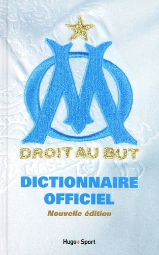Florian Sanchez - Dictionnaire officiel Olympique de Marseille.