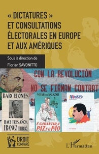 Florian Savonitto - ""Dictatures"" et consultations électorales en Europe et aux Amériques.