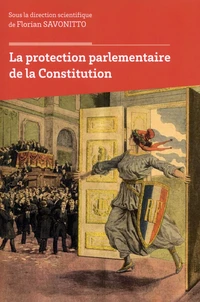 La protection parlementaire de la Constitution
