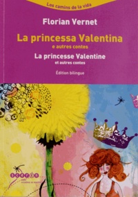 Florian Vernet - La princesse Valentine et autres contes - Edition bilingue français-catalan. 1 CD audio