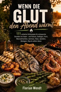 Wenn die Glut den Abend wärmt