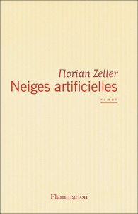 Florian Zeller - Neiges artificielles.