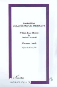 Fondation de la sociologie américaine. Morceaux choisis