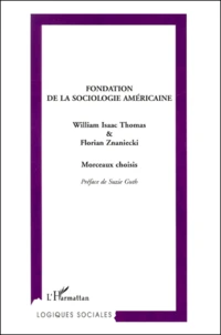 Fondation De La Sociologie Americaine. Morceaux Choisis