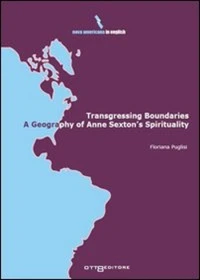 Transgressing Boundaries: A Geography of Anne Sexton's Spirituality