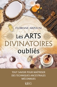 Floriane Arzouni - Les arts divinatoires oubliés.