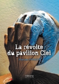 Floriane Poncet - La révolte du pavillon Ciel.