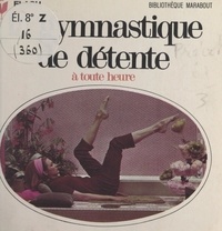 Floriane Prevot et Jacques Dumont - La gymnastique de détente - À toute heure du jour.