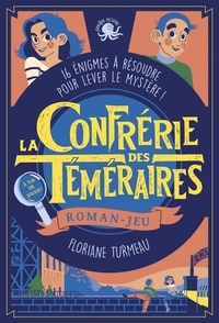 Télécharger epub ibooks gratuitement La Confrérie des Téméraires Tome 1 9782377420735 DJVU in French par Floriane Turmeau