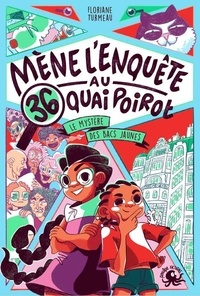 Floriane Turmeau - Mène l'enquête au 36, quai Poirot - Le mystère des bacs jaunes.