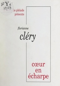 Florianne Cléry - Cœur en écharpe.