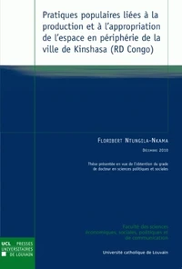Pratiques populaires liées à la production et à l'appropriation de l'espace en périphérie de la ville de Kinshasa (RD Congo)