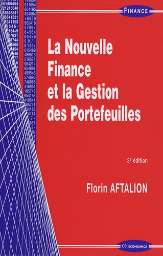 Florin Aftalion - La Nouvelle Finance et la Gestion des Portefeuilles.