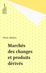 Florin Aftalion - Marchés des changes et produits dérivés.