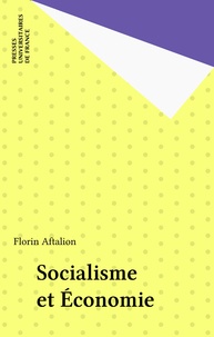 Florin Aftalion - Socialisme et économie.
