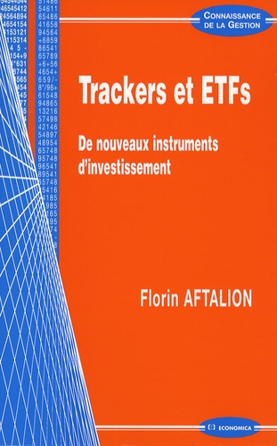 Florin Aftalion - Trackers et ETFs - De nouveaux instruments d'investissement.