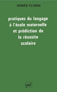 Pratiques du langage à l'école maternelle et prédiction de la réussite scolaire
