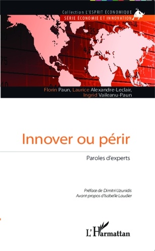 Florin Paun et Laurice Alexandre-Leclair - Innover ou périr - Paroles d'experts.