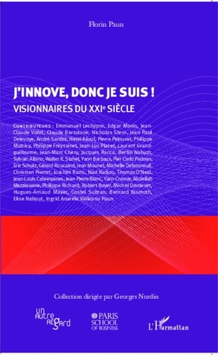 Florin Paun - J'innove, donc je suis ! - Visionnaires du XXIe siècle.