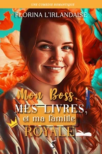 Mon boss, mes livres & ma famille royale