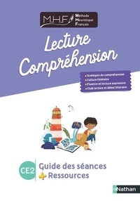 Florine Bertrand et Elodie Fenêtre - Lecture-compréhension CE2 MHF - Guide des séances + ressources.