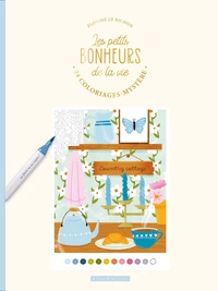 Coloriage mystère : Les petits bonheurs de la vie