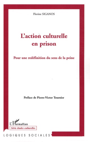 L'action culturelle en prison. Pour une redéfinition du sens de la peine