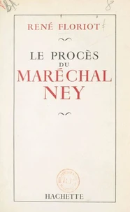 Le procès du maréchal Ney