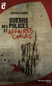 Guerre des polices et affaires corses