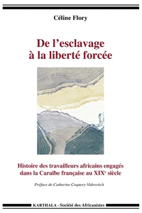 De l'esclavage à la liberté forcée